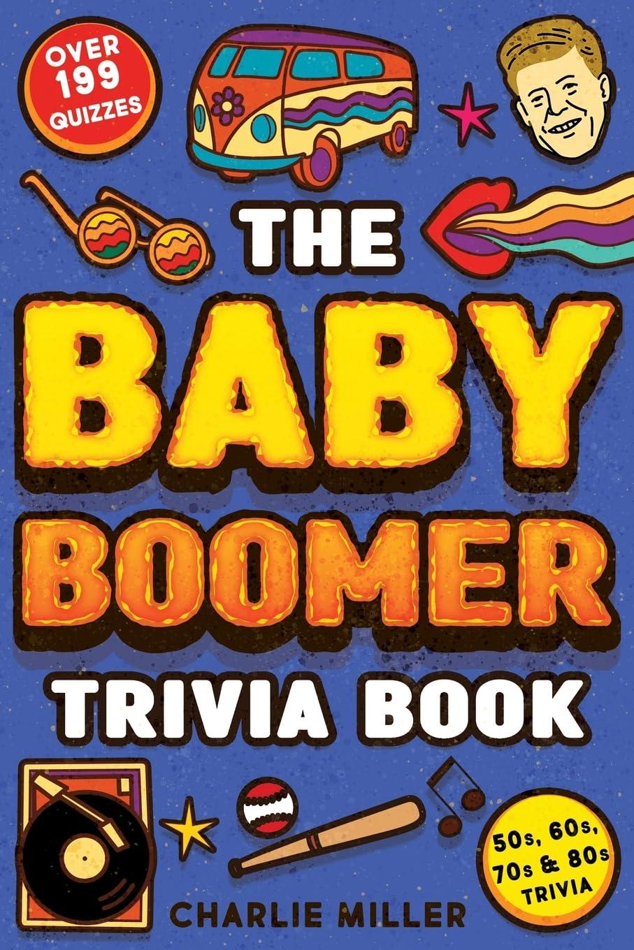 Baby Boomer Trivia Book: Surprising 1950s-1980s Tested In Movies, TV, Sports