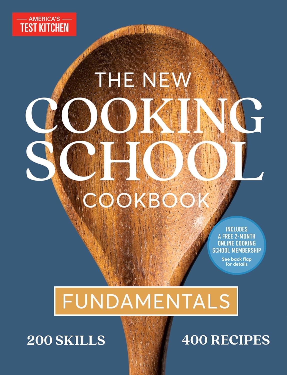 The New Cooking School Cookbook: Fundamentals vs. App - Surprising Kitchen Skills Insight for Modern Cooks