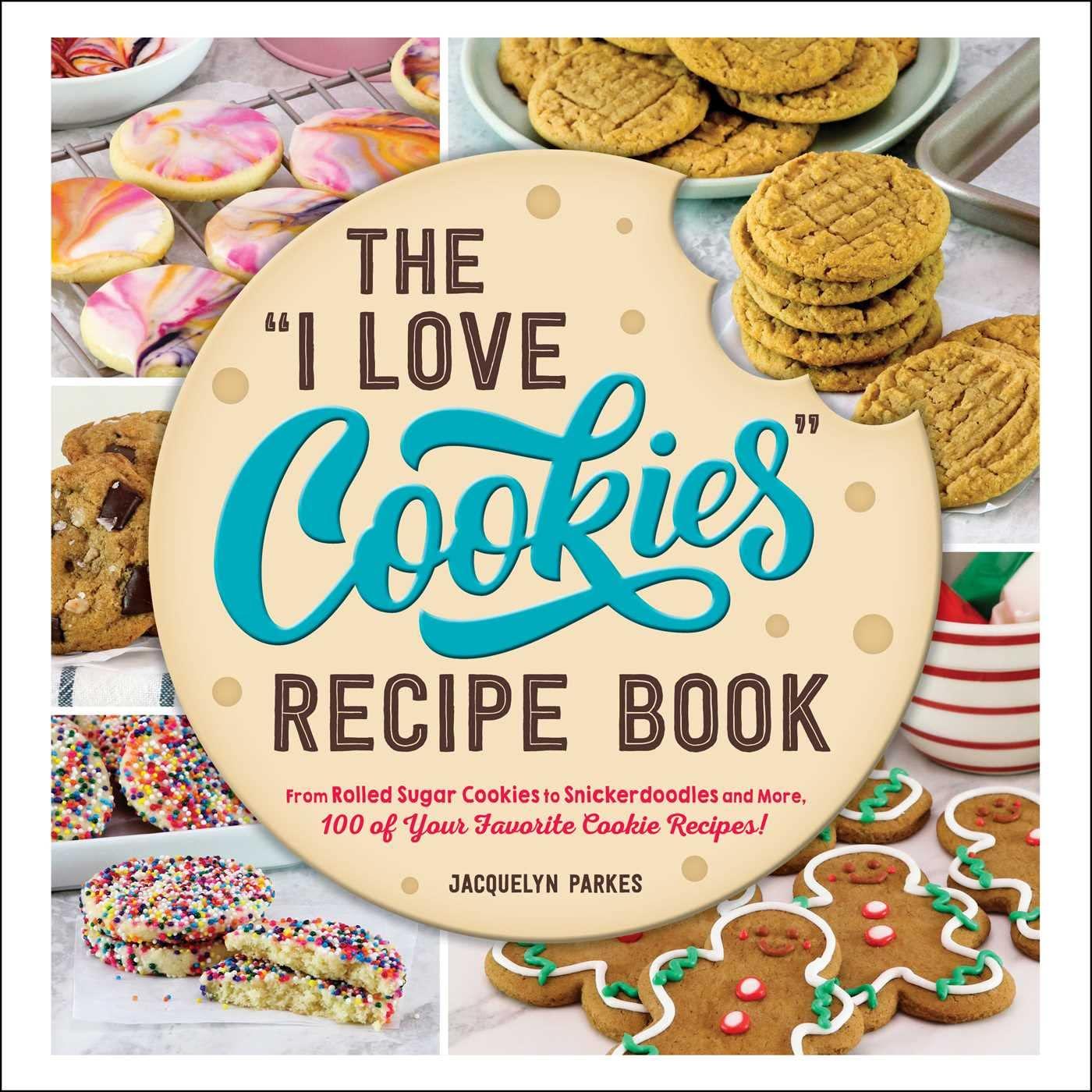 Showdown: 100 Cookies (Rolled & Snickerdoodles) in 'I Love My' Cookbook