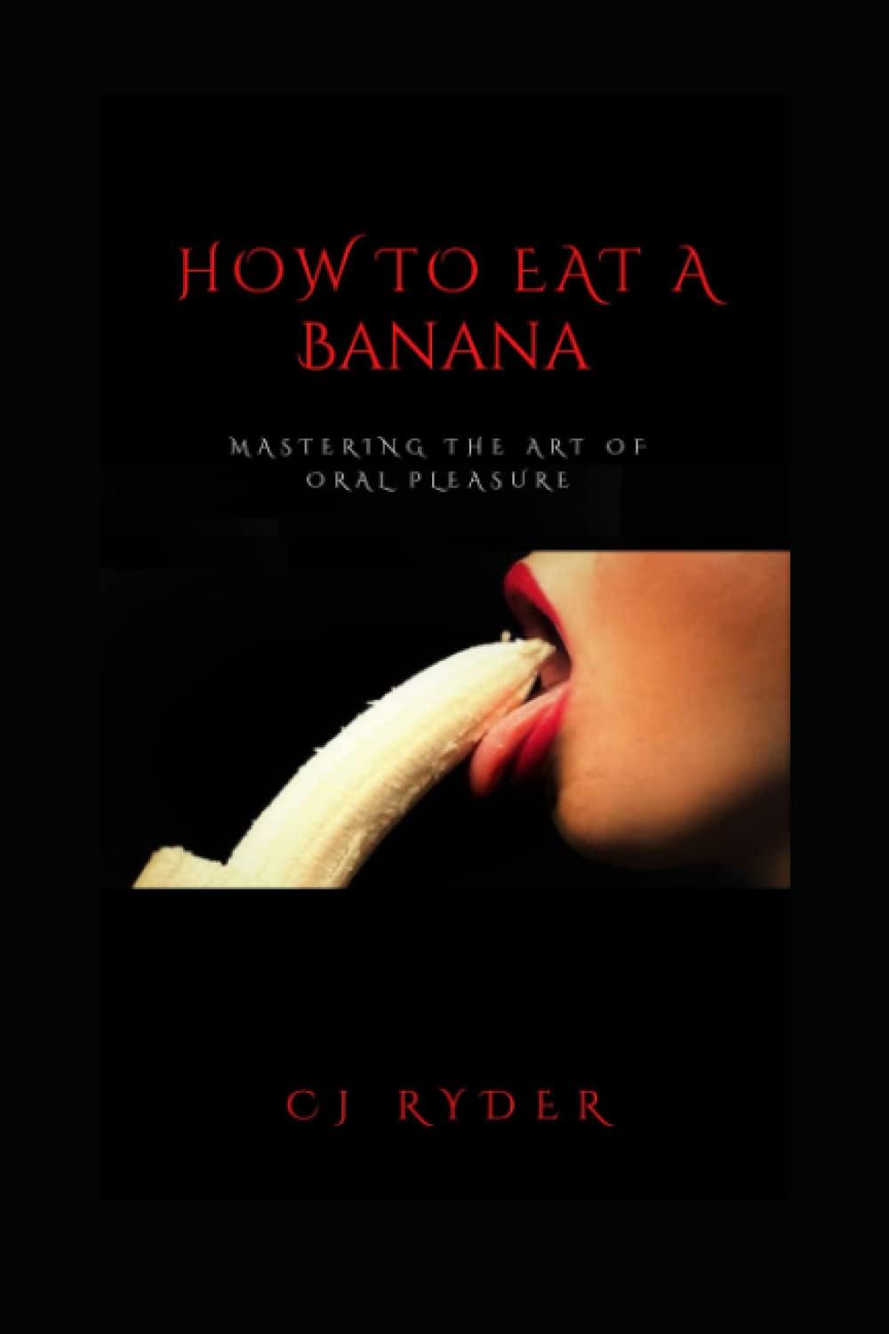 How To Eat A Banana: Oral Art Tested vs. Headplay... (Surprising Expertise in Intimate Care)