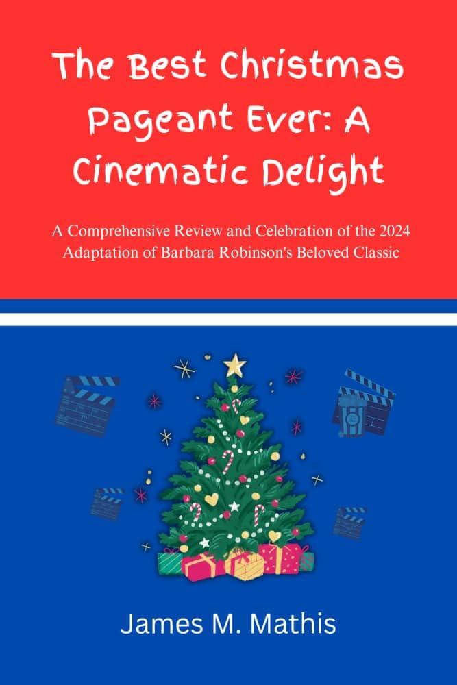 The Best Christmas Pageant Ever: A Cinematic Delight Tested for Seasonal Charm