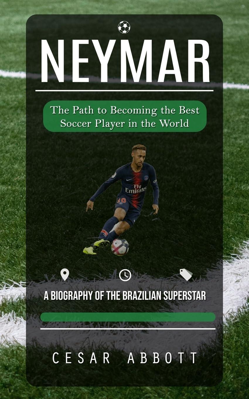 Neymar's Surprising Path to Soccer Testing... (Biography Book)