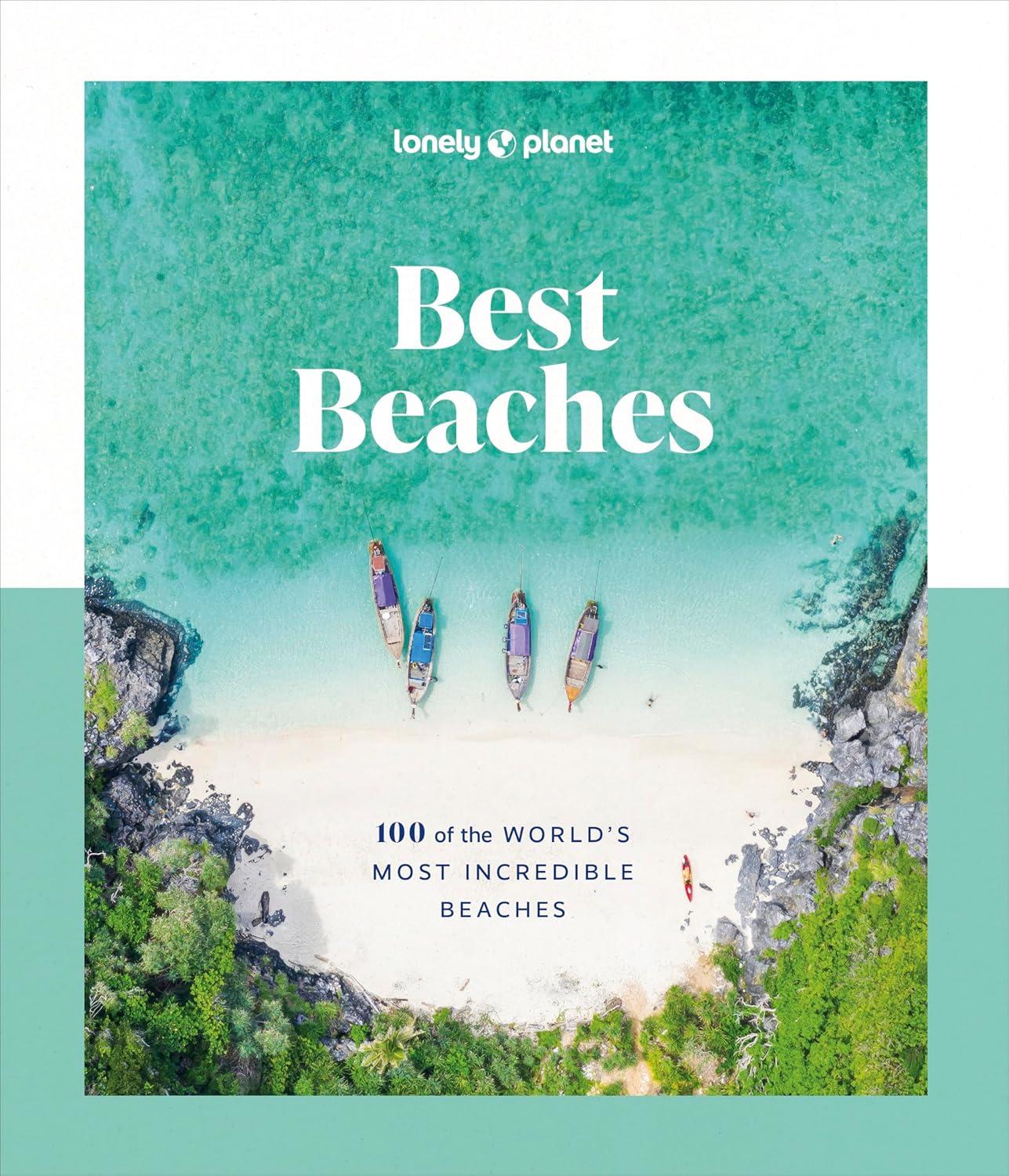 Lonely Planet's 100 Tested Beaches: Surprising vs. Classic for 2024 Travelers