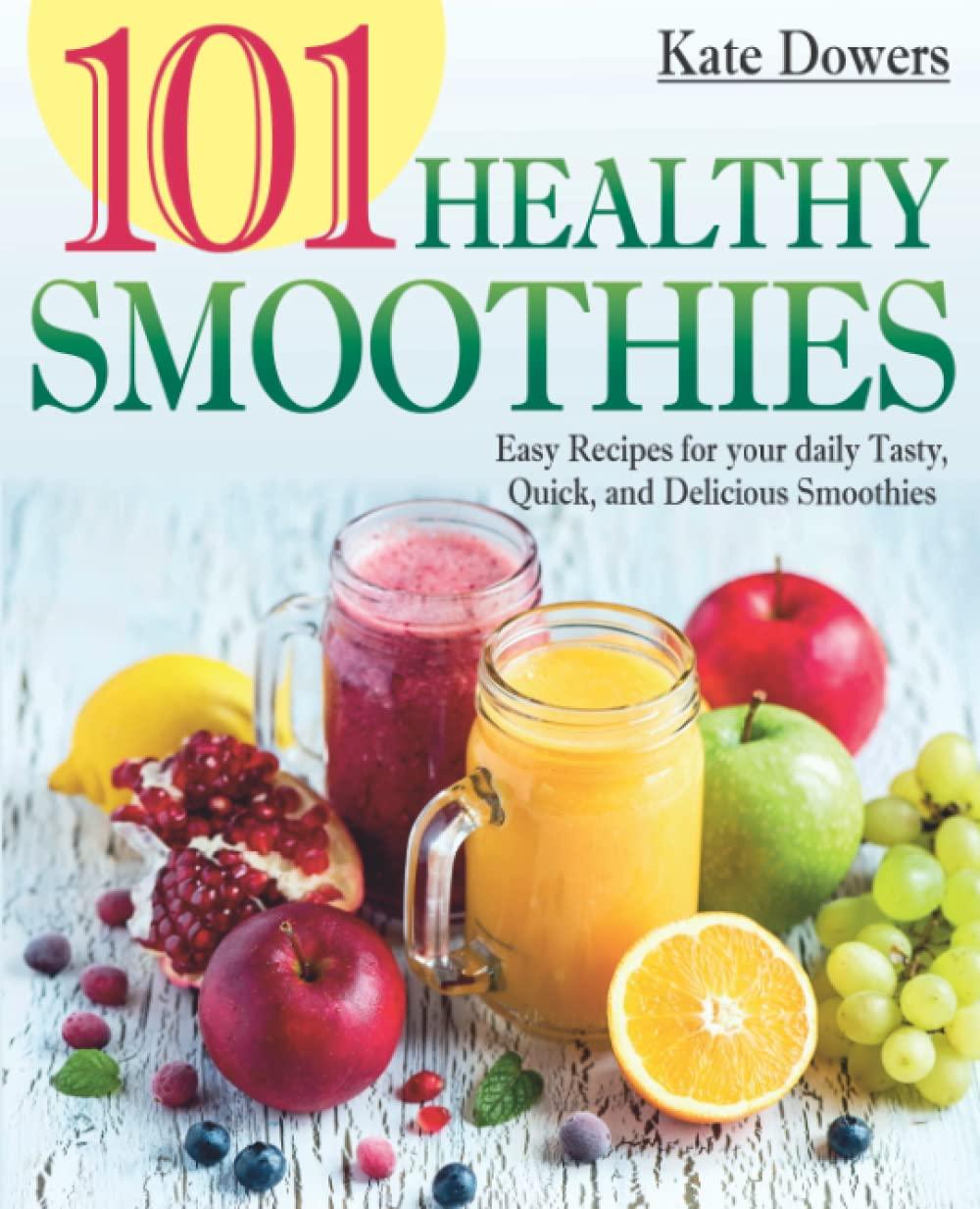 Surprising Insight: 101 Healthy Smoothies... Tested for Quick, Busy Mornings?