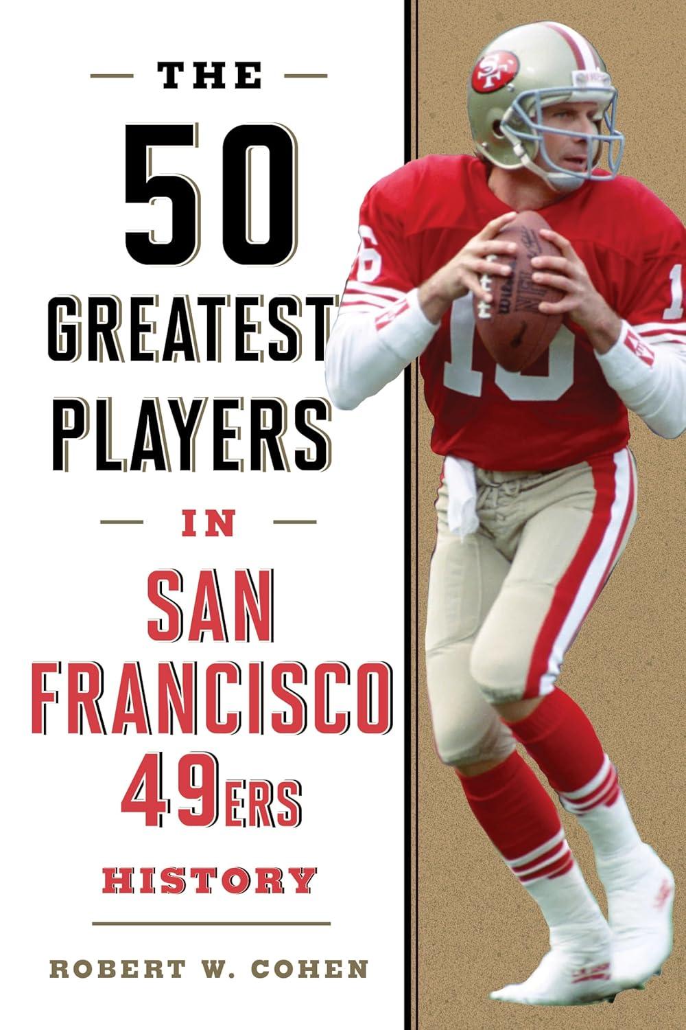 The 50 Greatest 49ers Players: Surprising Stats (Tested by Football Fans)