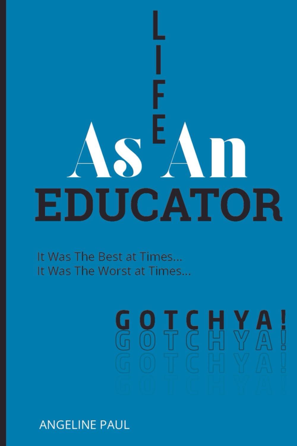Worst Hard Time Versus Educator's Rollervaried Life...Tested Insights