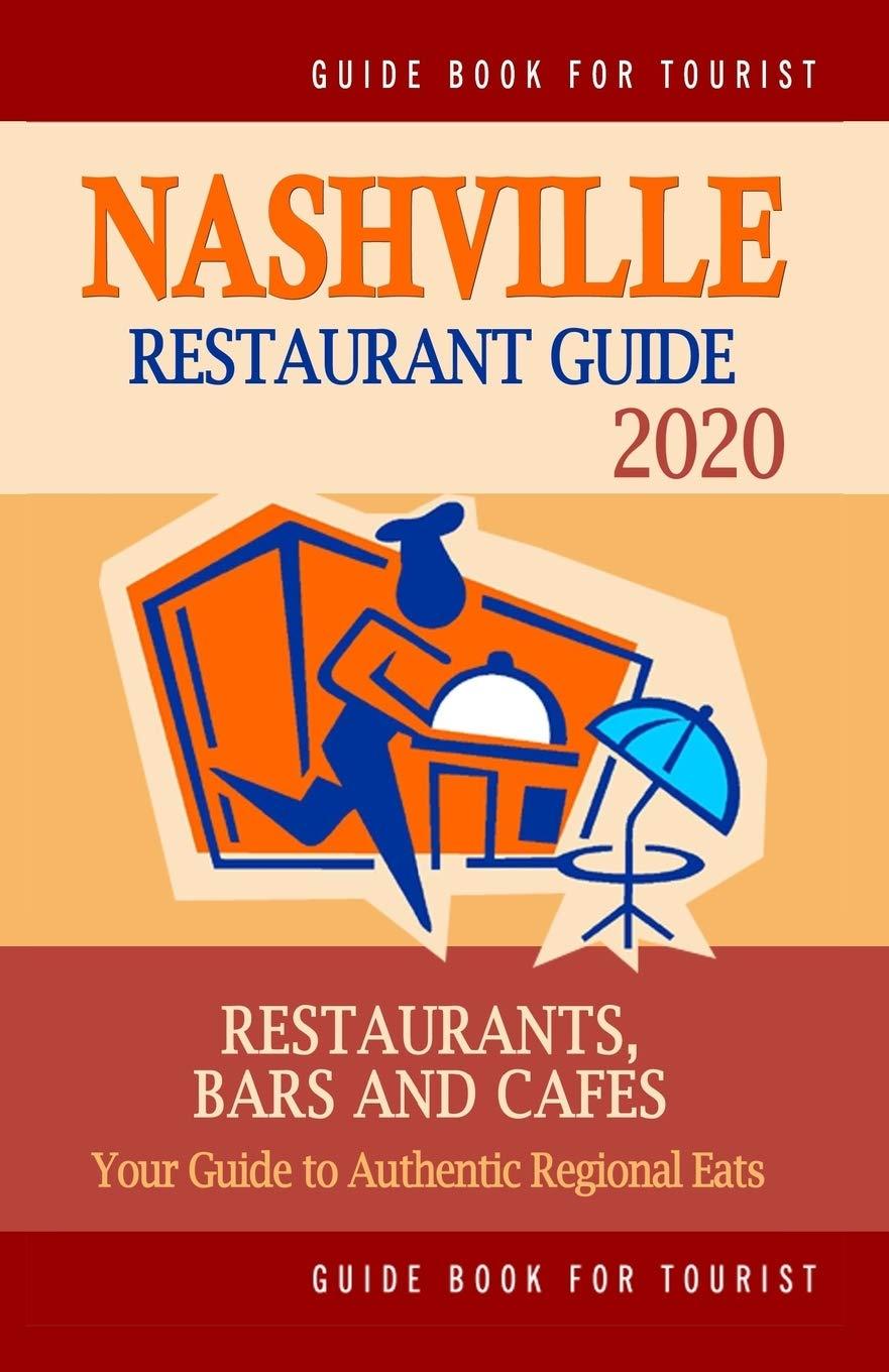 Nashville's Tested Eats & Drinks: 2020 Guide Reveals Hidden Gems
