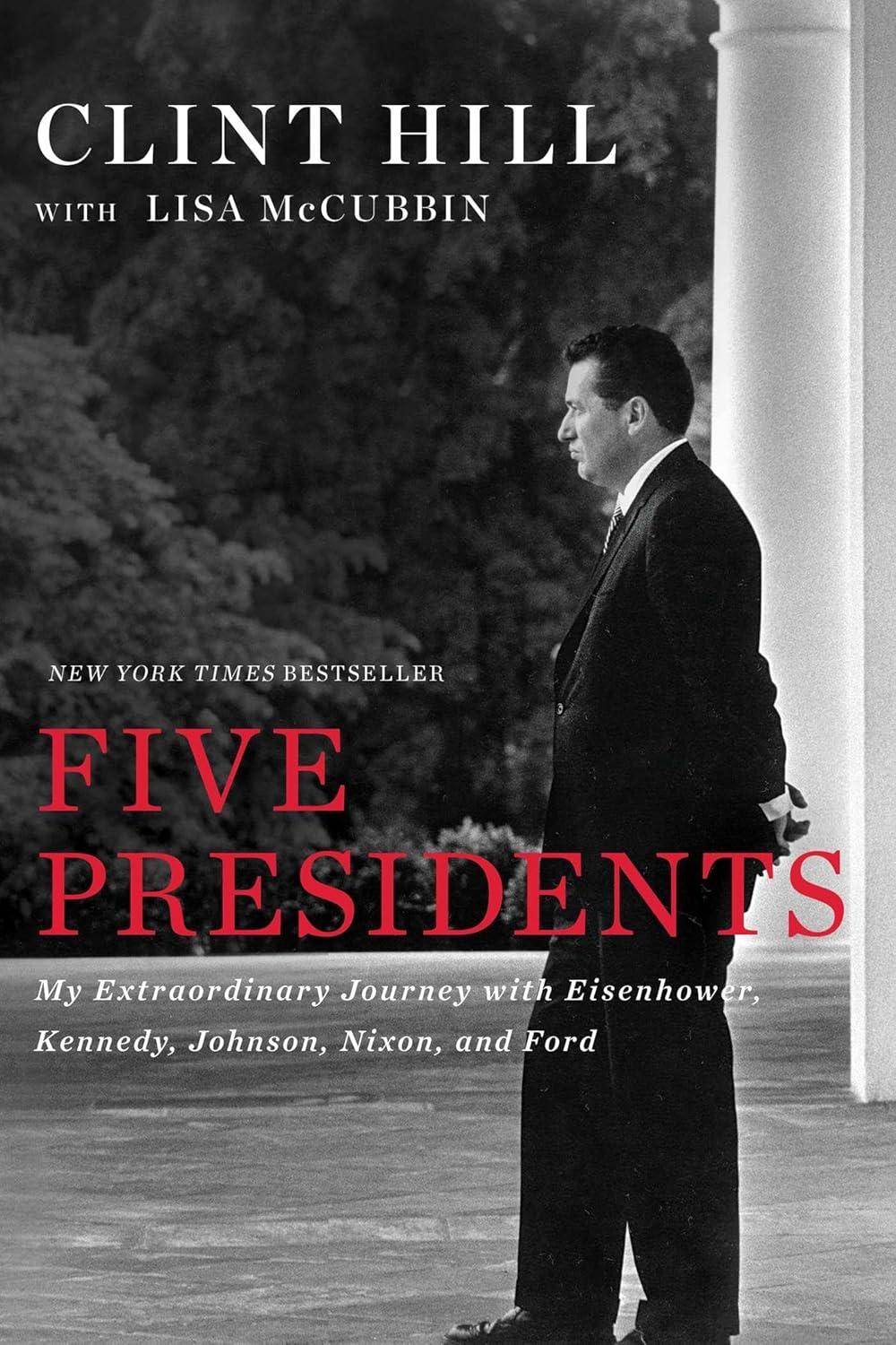 Five Presidents Compared: Tested Histories, Insight Rediscovered