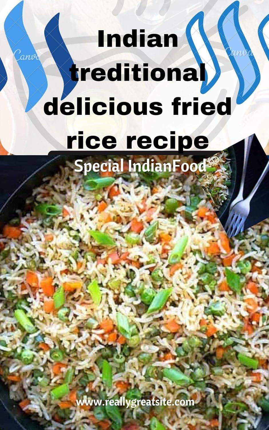 Indian Fried Rice Showdown: Surprisingly Tasty-tested Recipes!