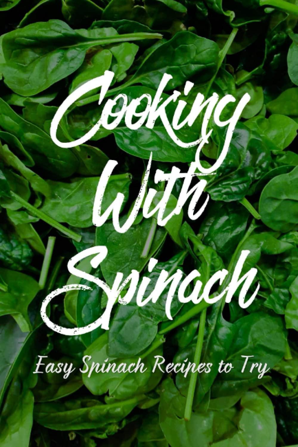 Healthy Spinach Recipes Tested: Simple, Fresh, Delish... Perfect Spring Fare!