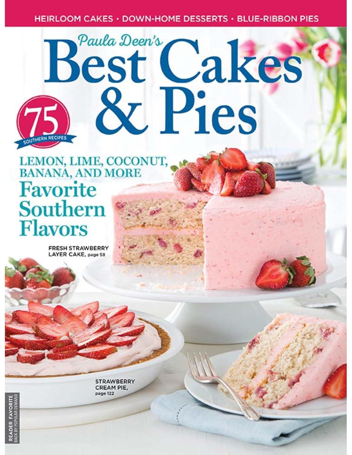 Deen’s Cakes vs. Pie Test: 75 Recipes, Heirloom & Surprising Tips… Perfect For Home Baking Fun!