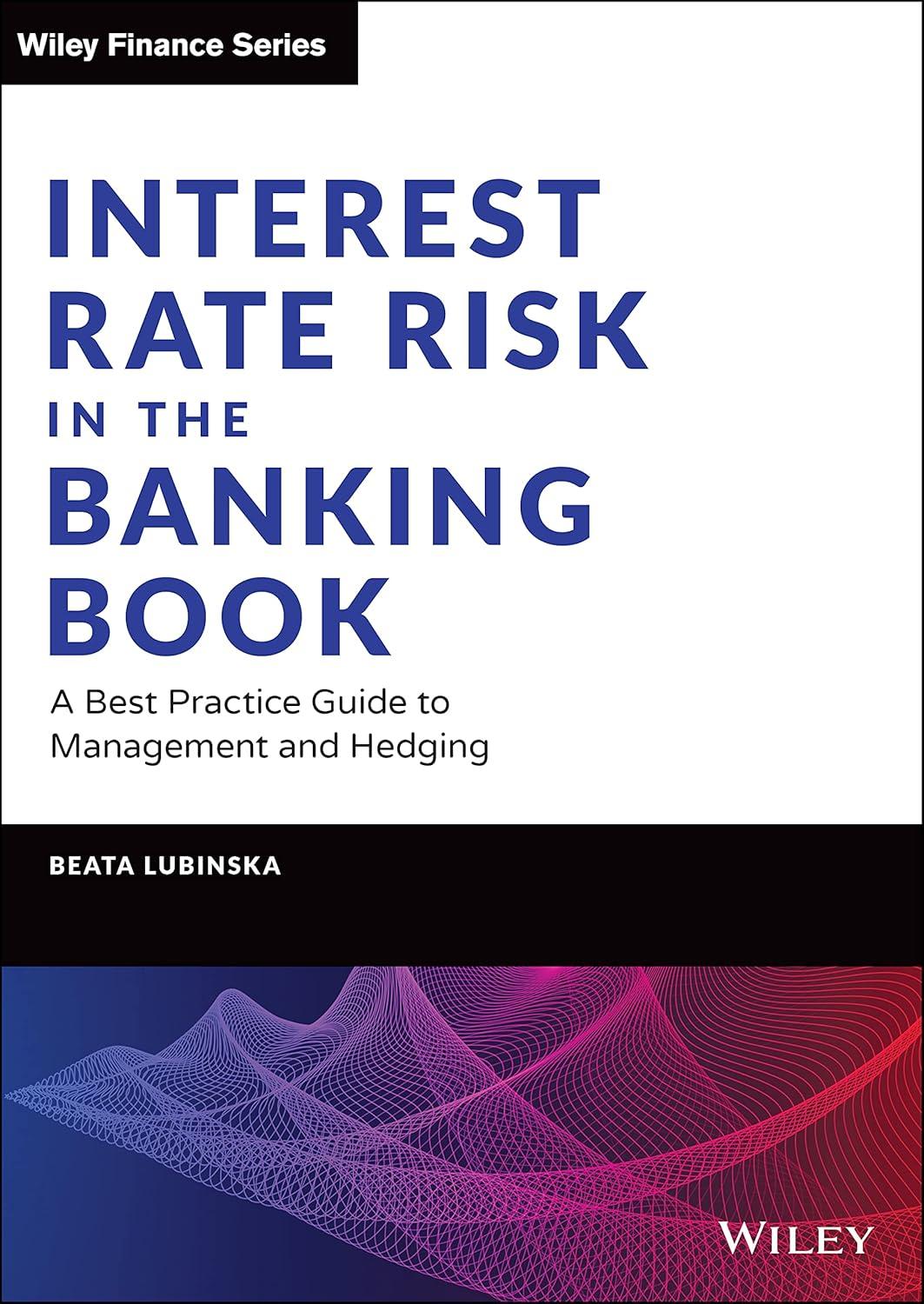 Best Bank Book Risk Management: tested Versus Wiley's Hedging Secrets