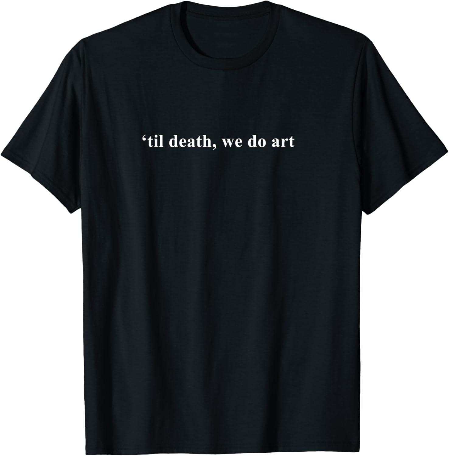 Art vs. Wear: Tested Creative T-Shirt designing... crazy comfy, timeless!