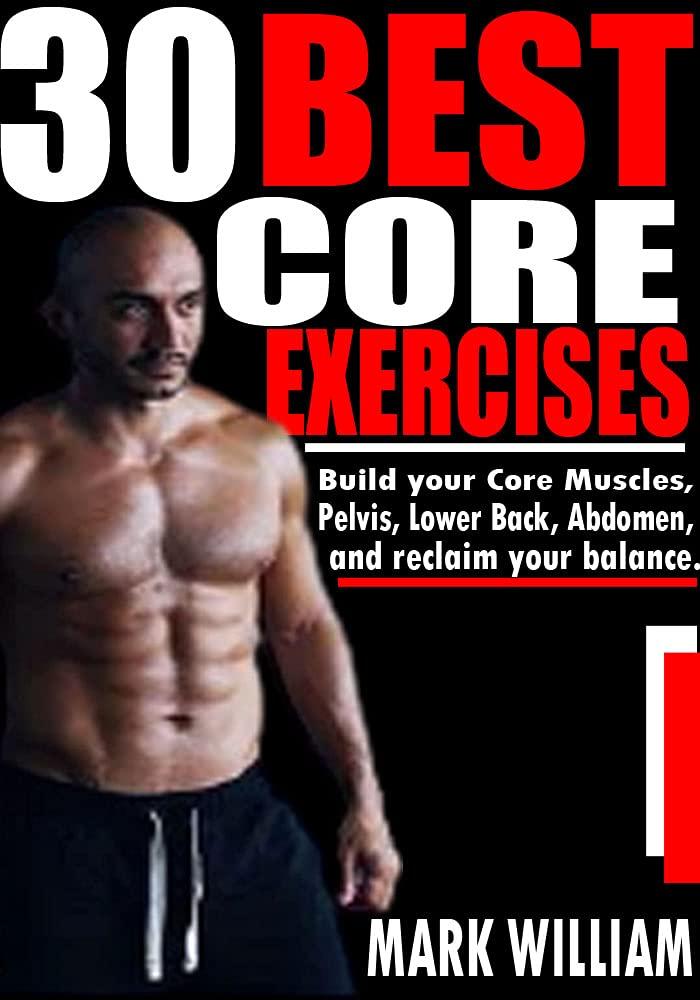 30 Core Exercises: Pelvis, Lower Back, Abdomen, Core Muscles... Tested for Surprising Balance Insight
