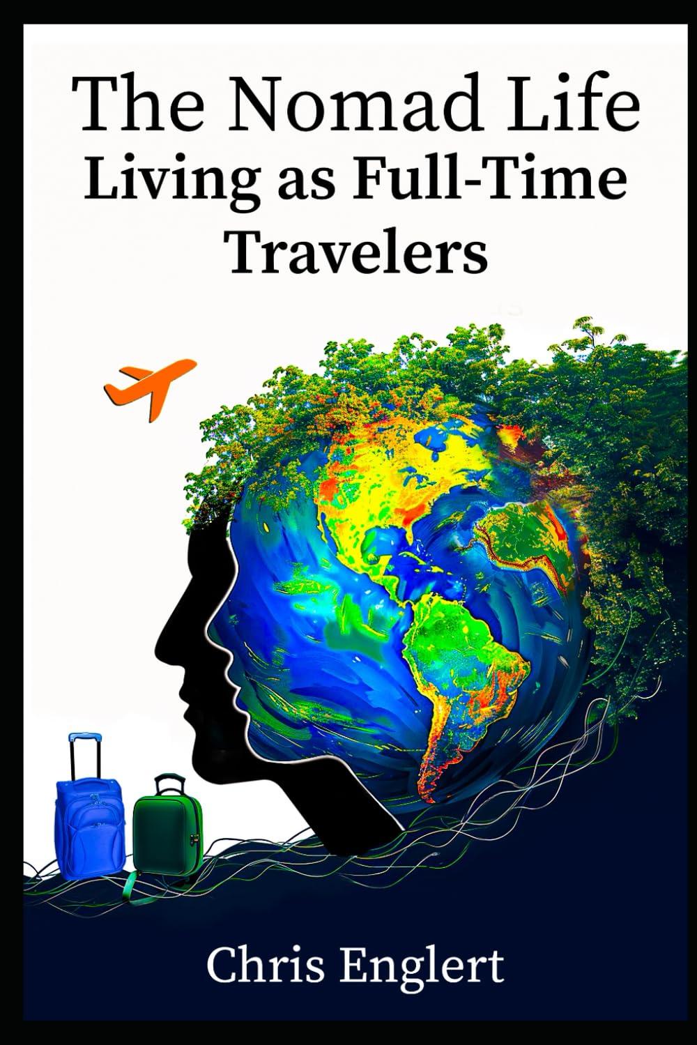 The Nomad Life's Tested No-Fixed-Address Freedom vs. Travel Guides' Surprising Stability