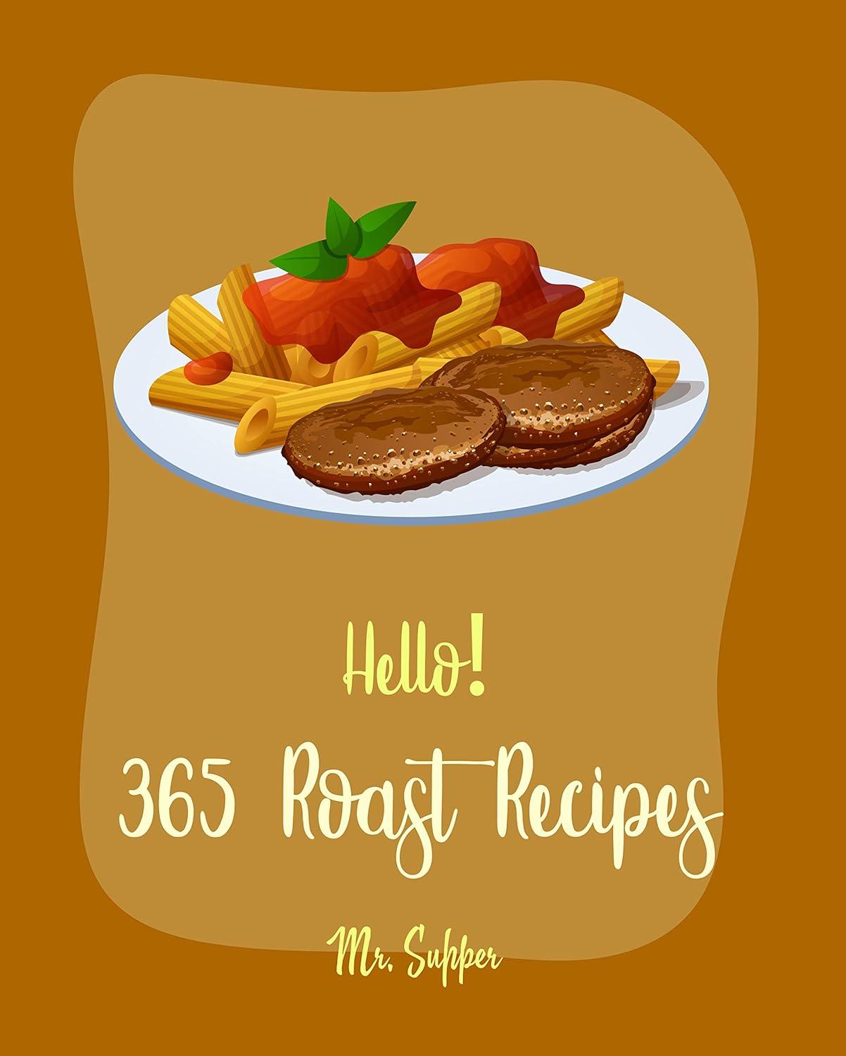 Wow! Tested Roast Cookbook: Best Beginner's Guide Ever