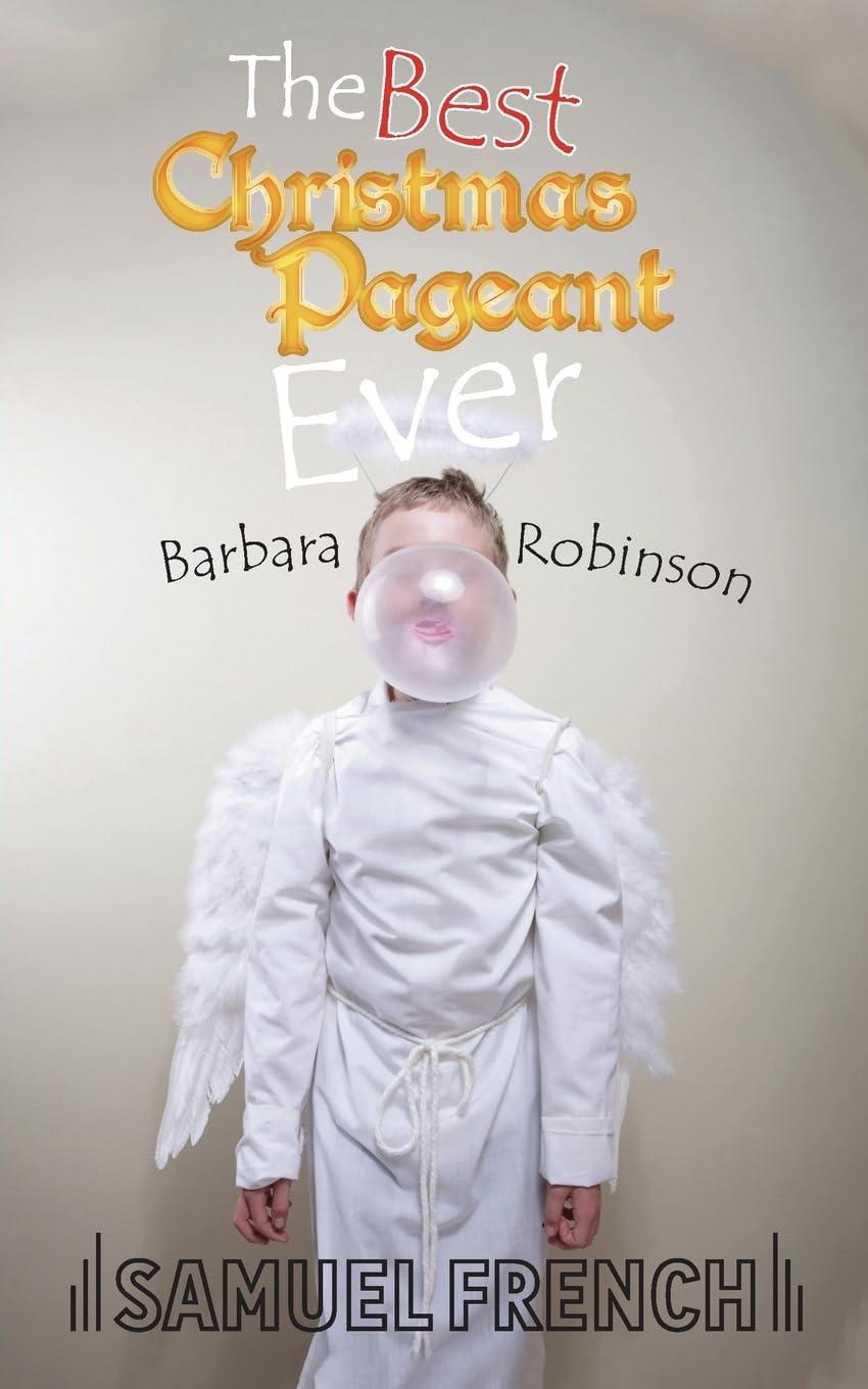 Christmas Plays Showdown: Tested Script Format vs. Dramatic Family Dynamics in The Best Christmas Pageant Ever (Script)