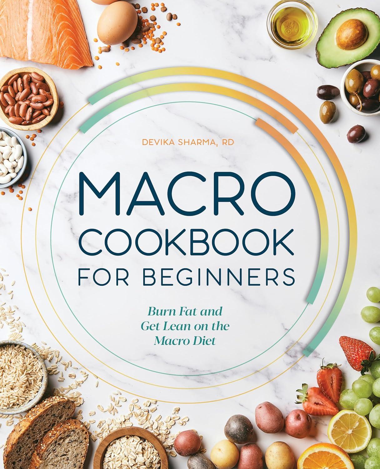 Macro Cookbook for Beginners: Real Food vs. Generic Diet Books-Burn Fat Tested
