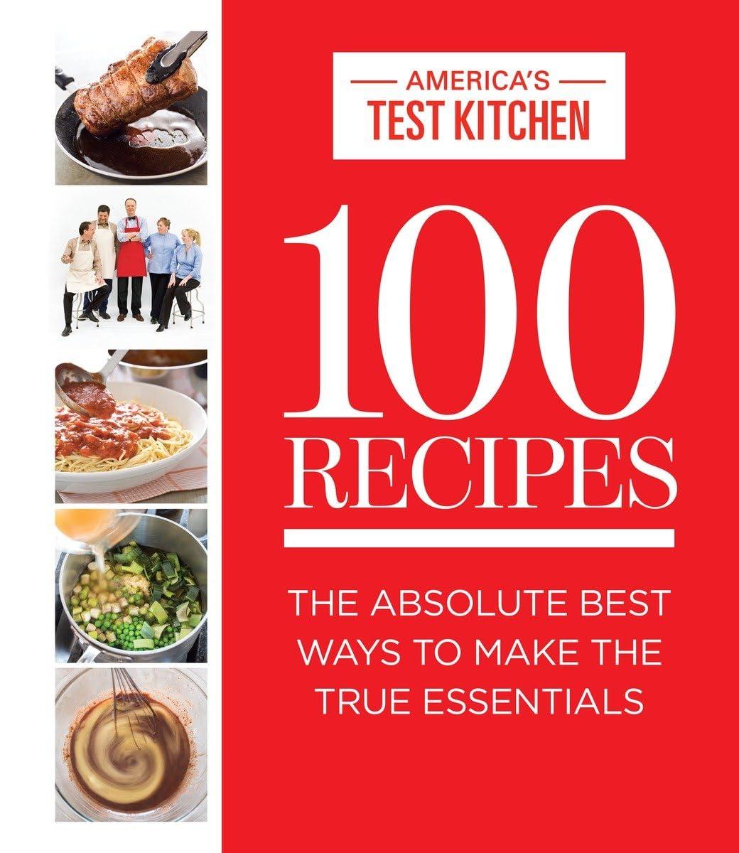 The Surprising Cooking Showdown: 100 Tested Recipes for True Essentials (ATK)…