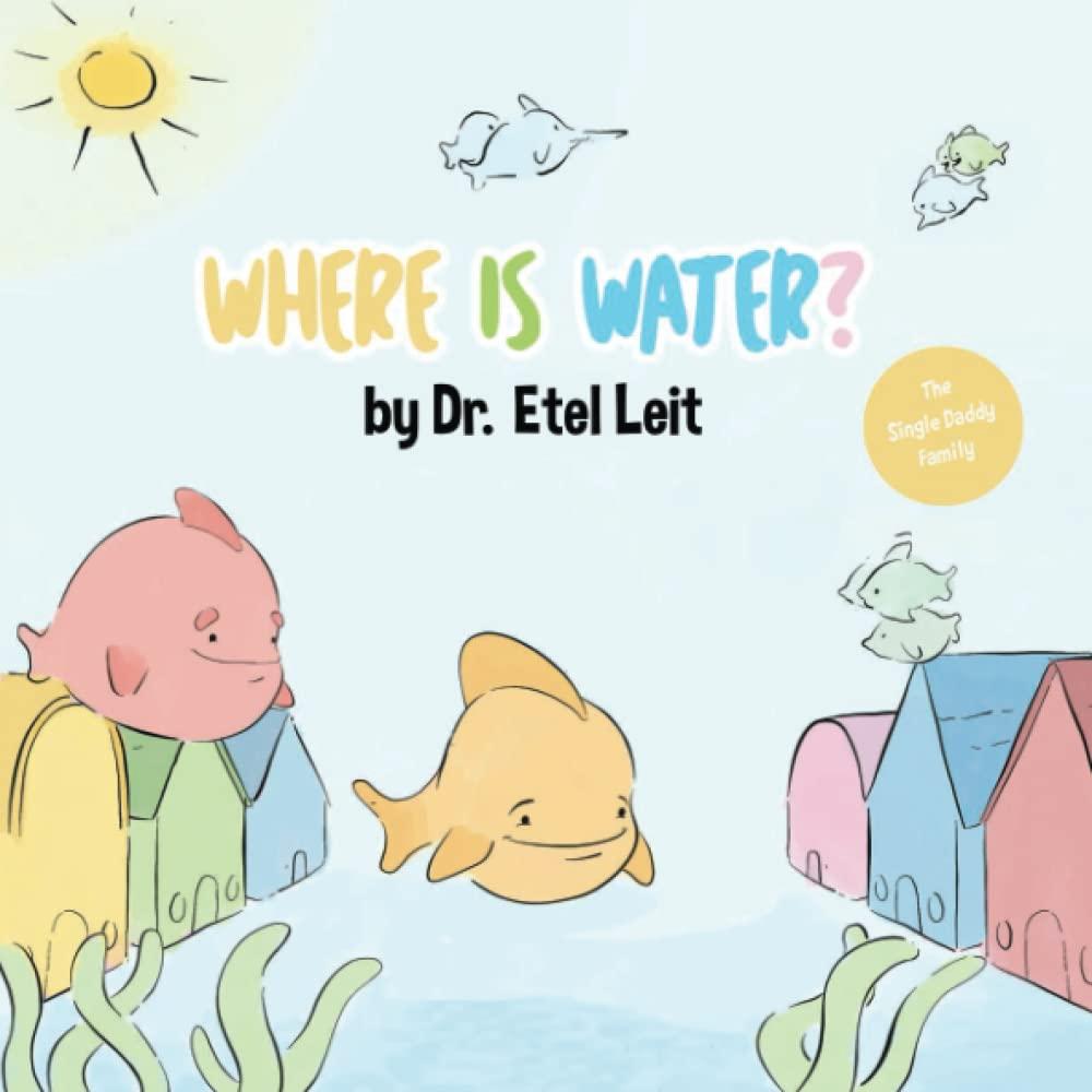 Where is Water?: The Single Daddy Book (Title) vs. [Guide] - Surprising Insight in Parenting Books for Modern Dad's