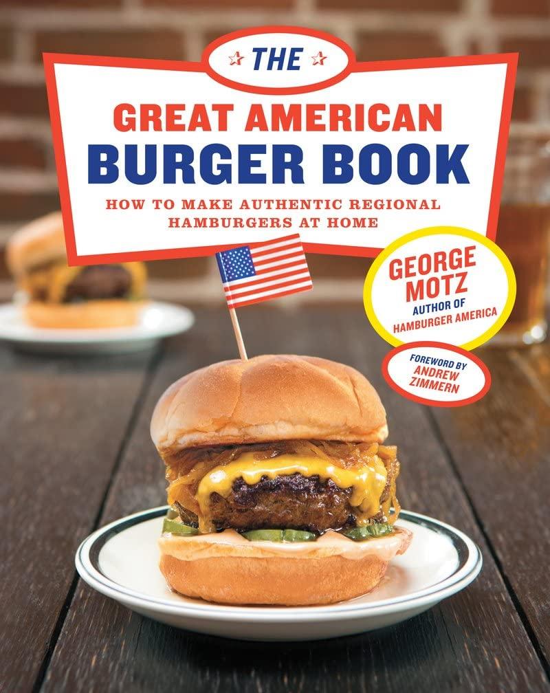 Tested Authentic Recipes: Surprising Burger Cookbooks for Home Chefs