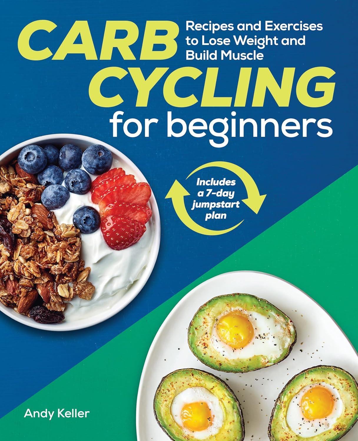Carb Cycling for Beginners: Tested Recipes & Exercises vs. Rigid Diets - Surprising Muscle Gain Insight?