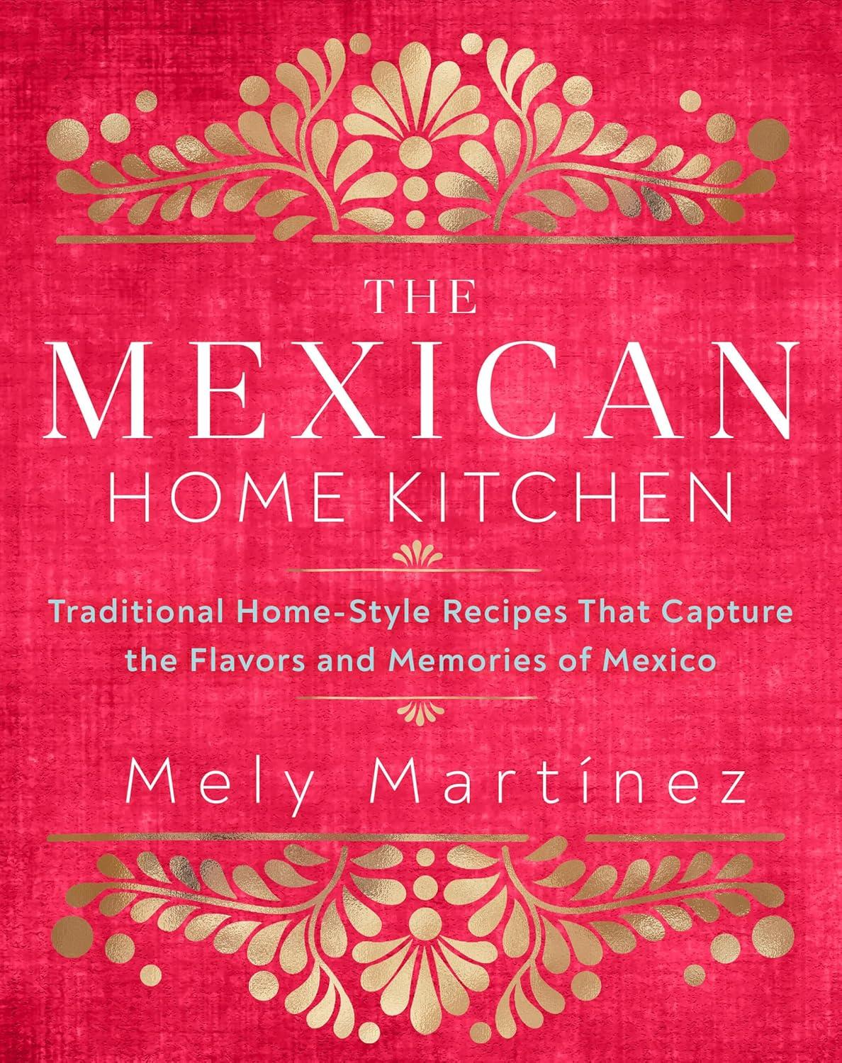 Tested Mexican Recipes: Flavorful & Efficient Kitchen Prep