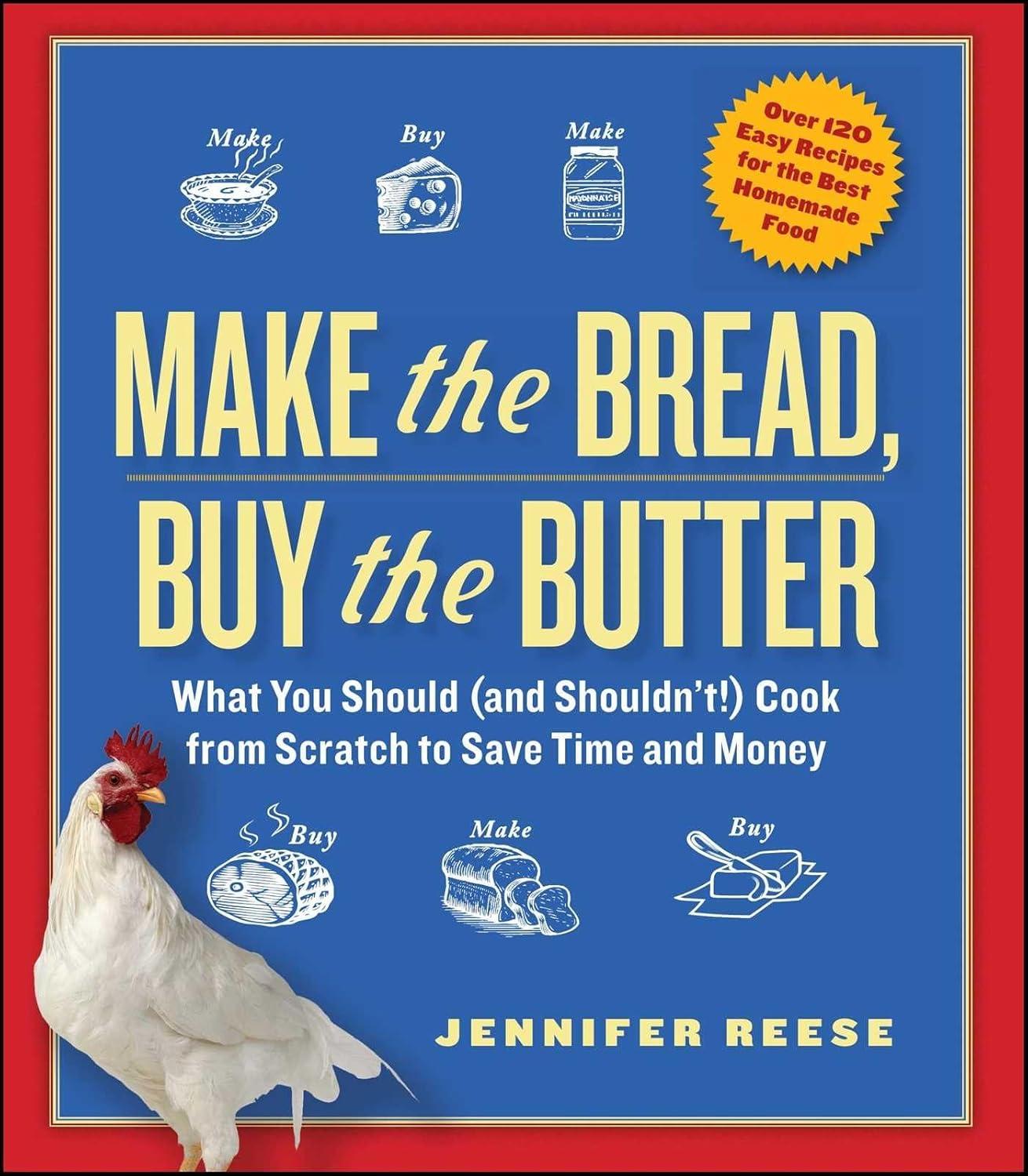Make Your Bread, Buy Butter: Surprising Time-Saving Insight for Foodies