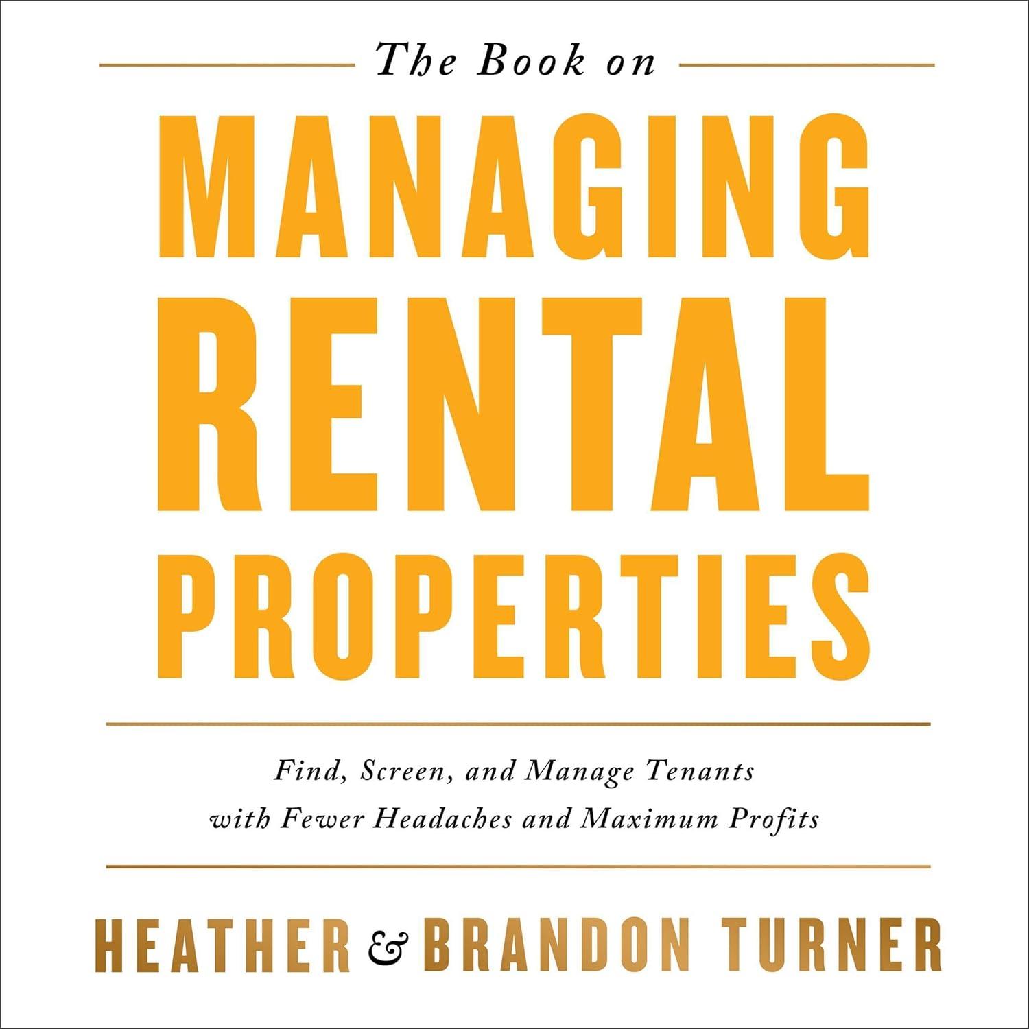 The Book on Managing Rental Properties: Tested System for Finding Tenants-Surprising Profit Edge vs AI Overload