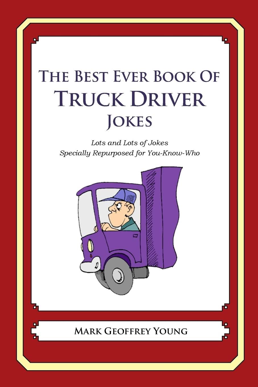Best Automotive - The Best Ever Book of Truck Driver Jokes: Lots and Lots of Jokes Review