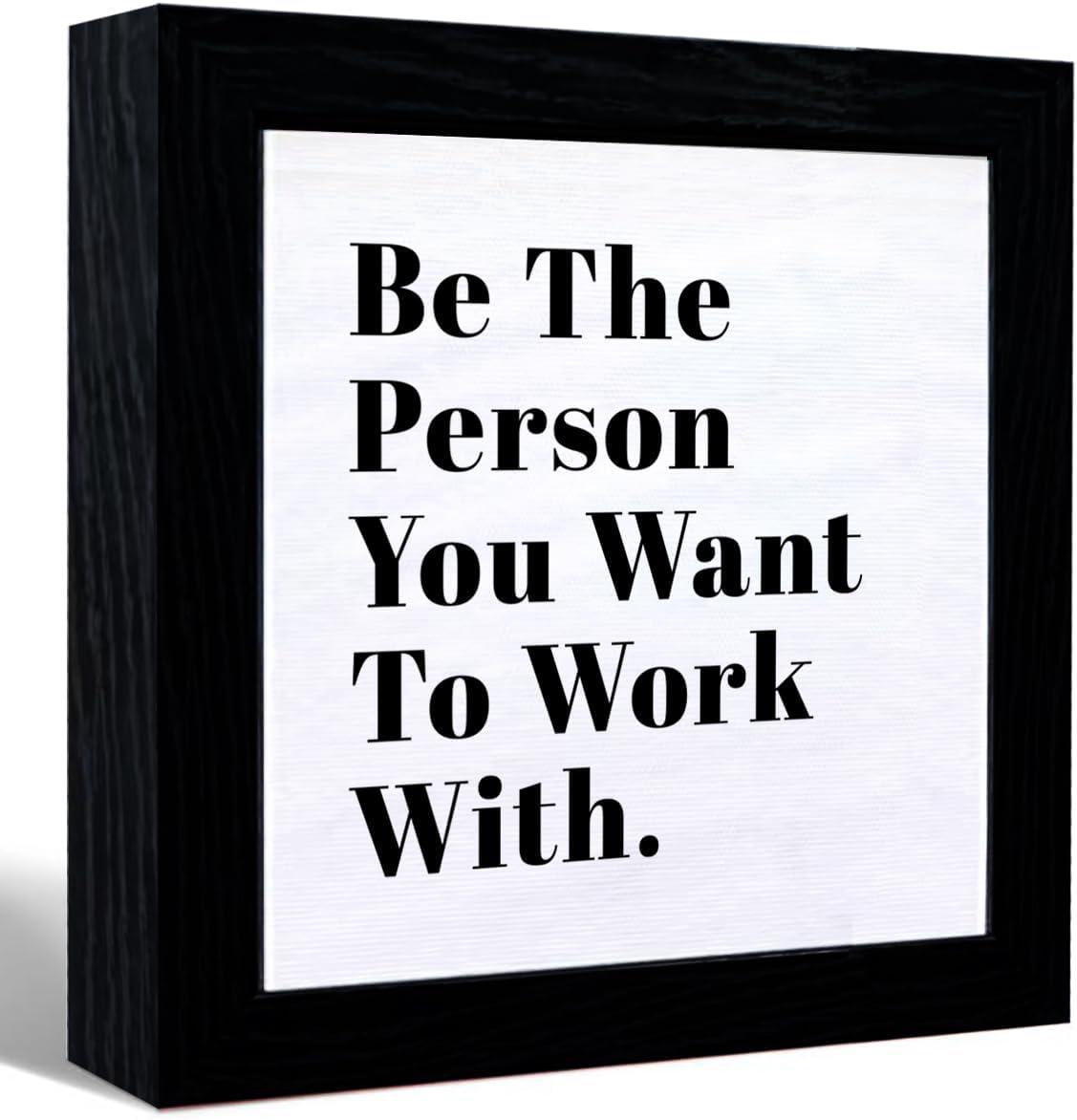 Best Office Decor - Be The Person You Want To Work With Sign, Motivational Quote Canvas Framed Review