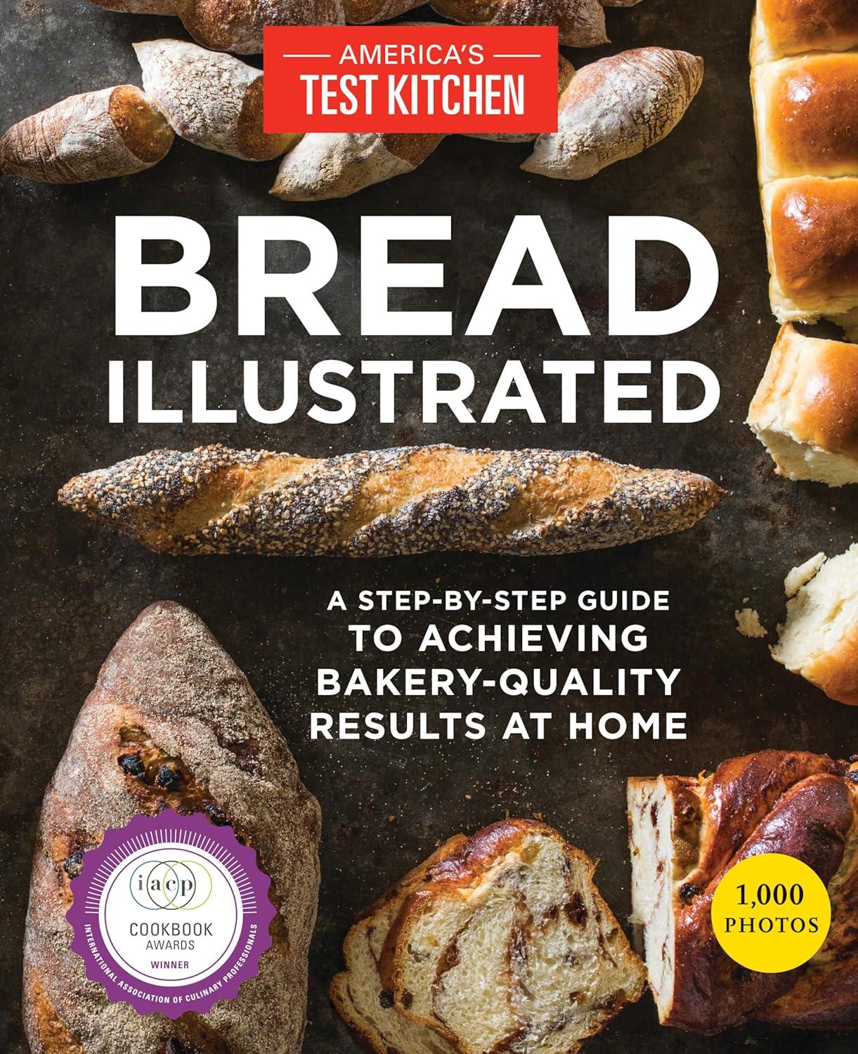 Best Bread Baking - Bread Illustrated: A Step-By-Step Guide to Bakery-Quality Results Review