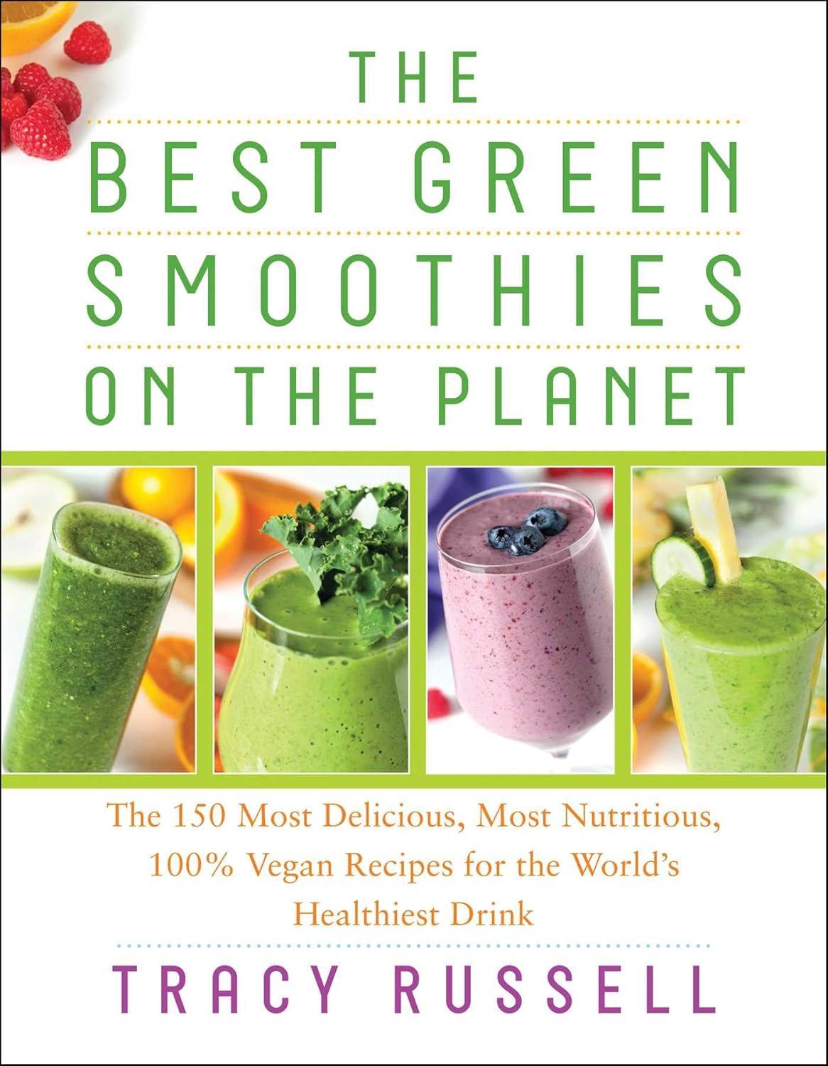 Best Green Smoothie Book - 150 Delicious Vegan Recipes for Healthiest Drink Review