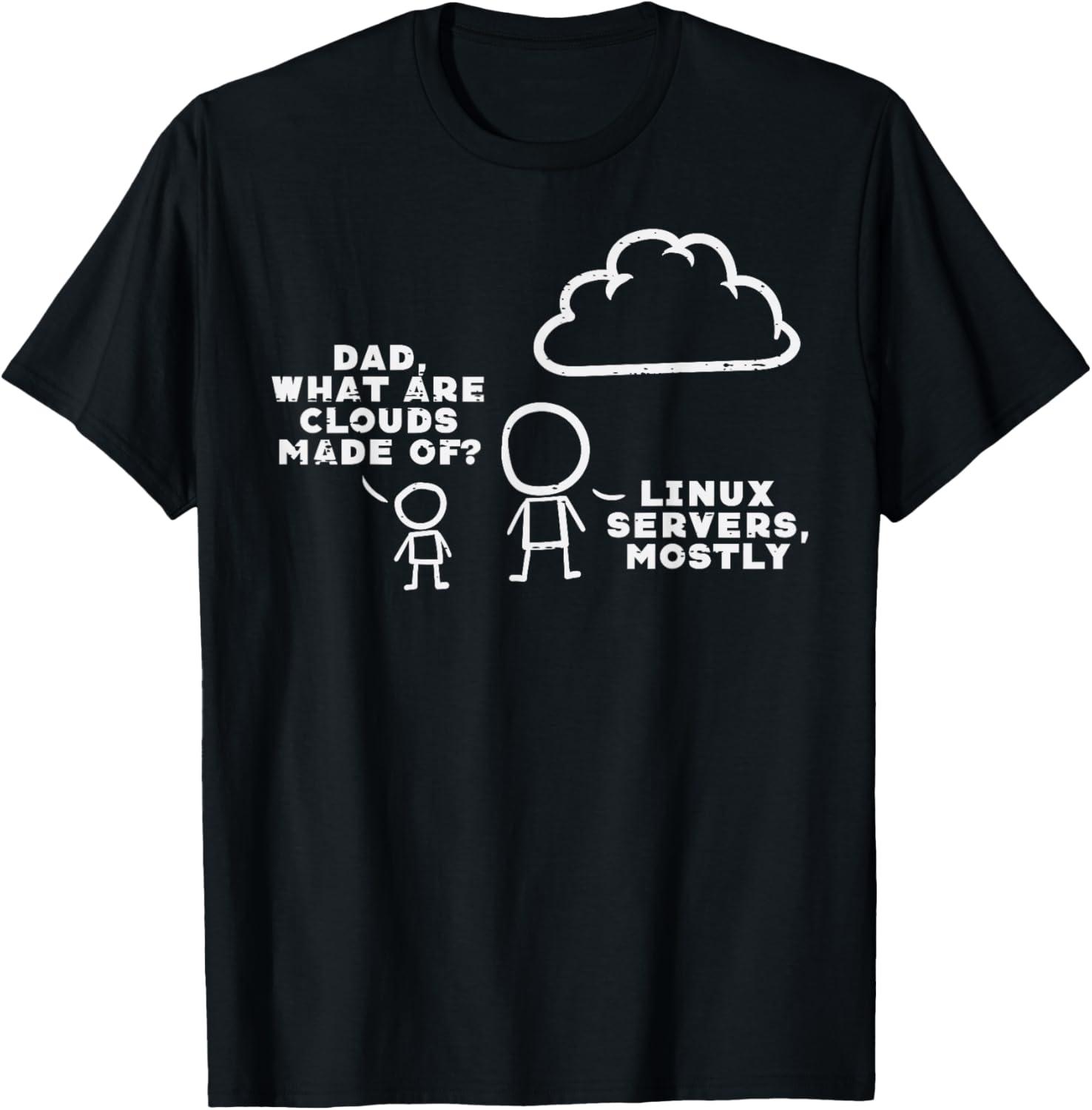 Best Top-Rated Tech/Nerd Culture - Dad What are Clouds Made of Linux Servers IT Programmer Men T-Shirt Review