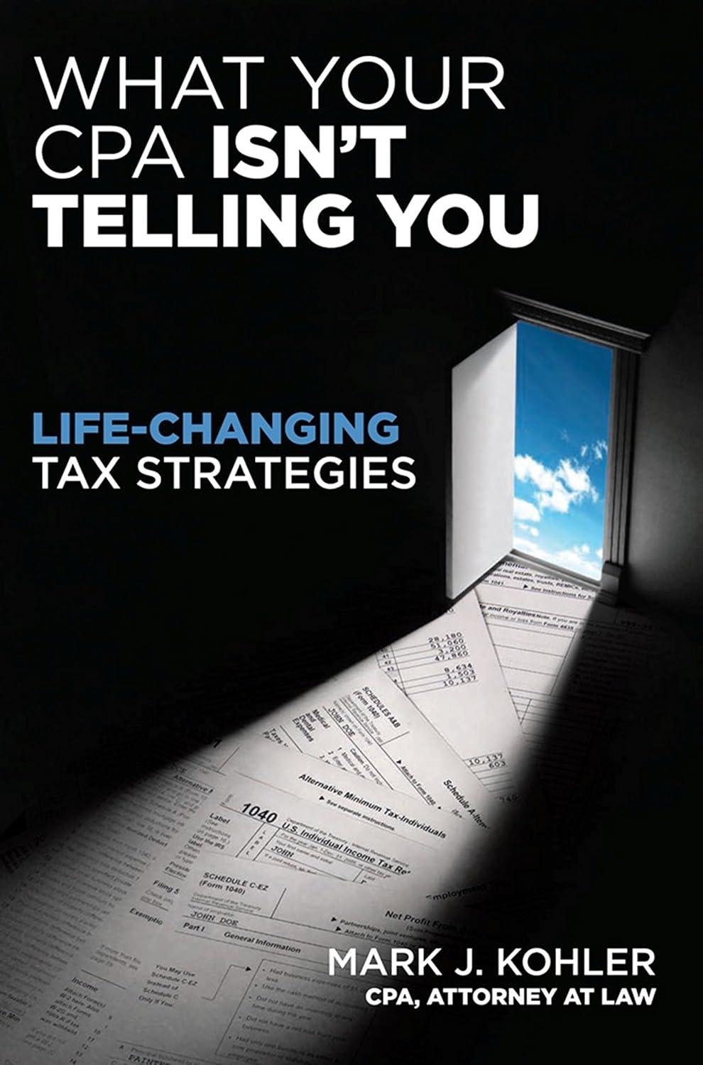 Best Personal Taxes Book - What Your CPA Isn't Telling You: Life-Changing Tax Strategies Review