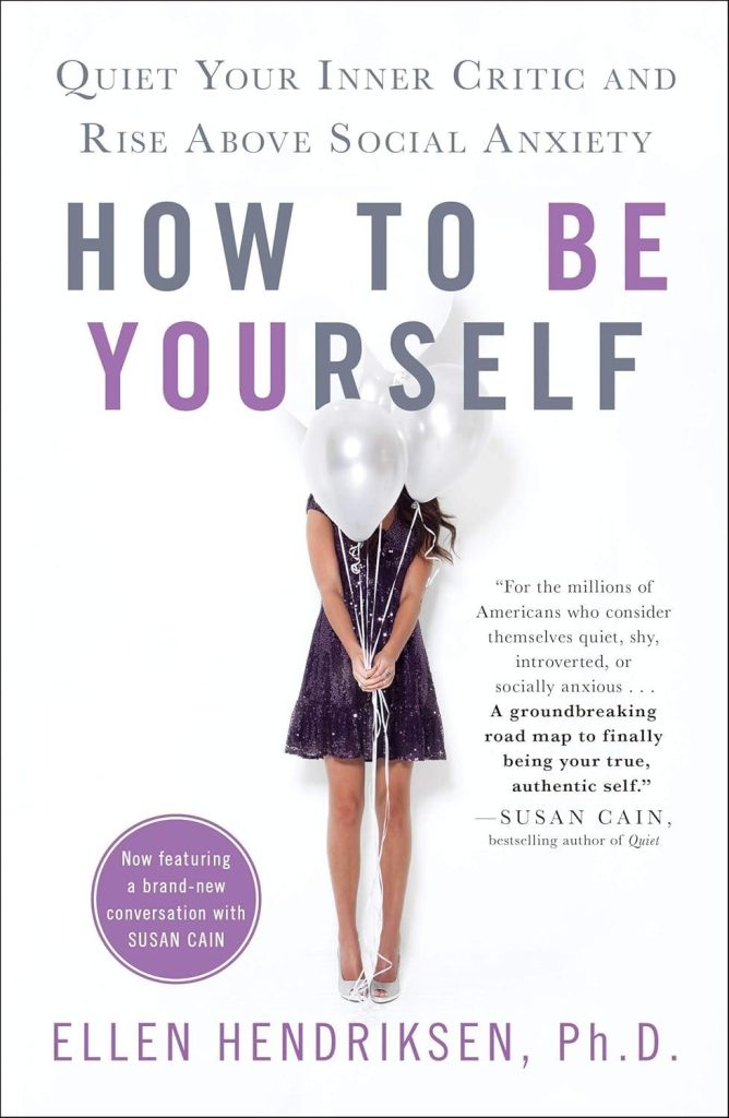 Best Self-Help Book – How to Be Yourself: Quiet Your Inner Critic Review