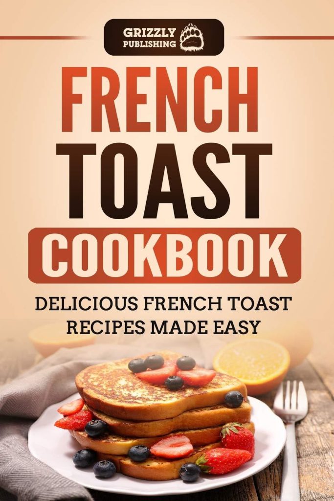 Best Breakfast Cookbook – French Toast Cookbook Review