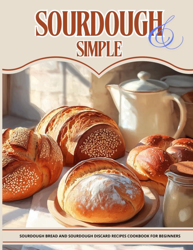 Best Cookbook – Sourdough & Simple: Sourdough Bread Review