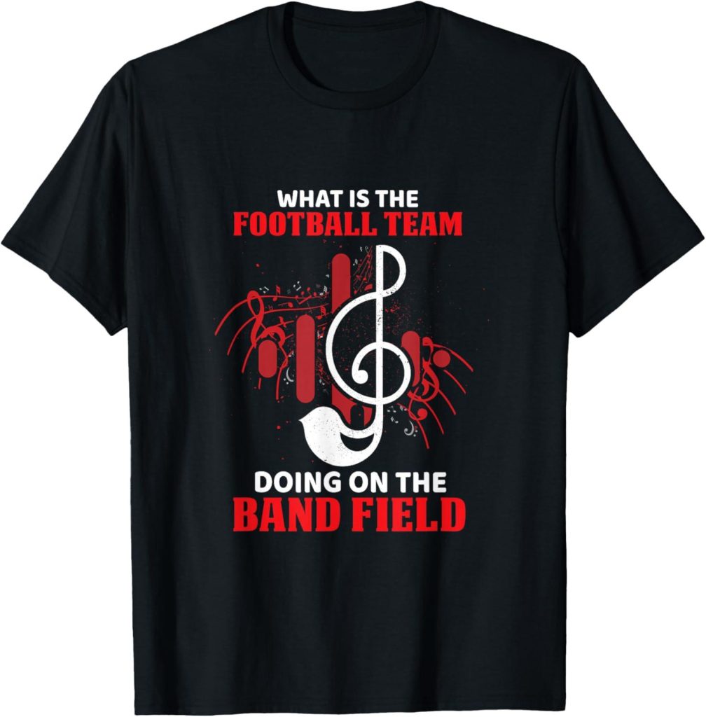 Best Novelty T-Shirt – What is The Football Team Doing On The Band Field Musical T-Shirt Review