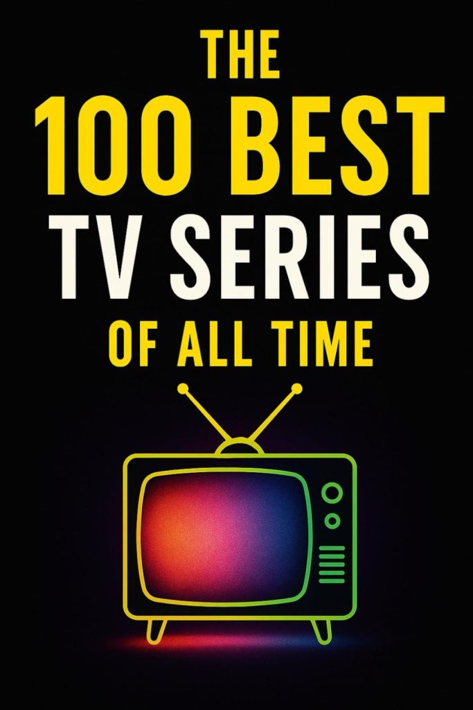 Best TV Series – The 100 Best TV Series of All Time Review