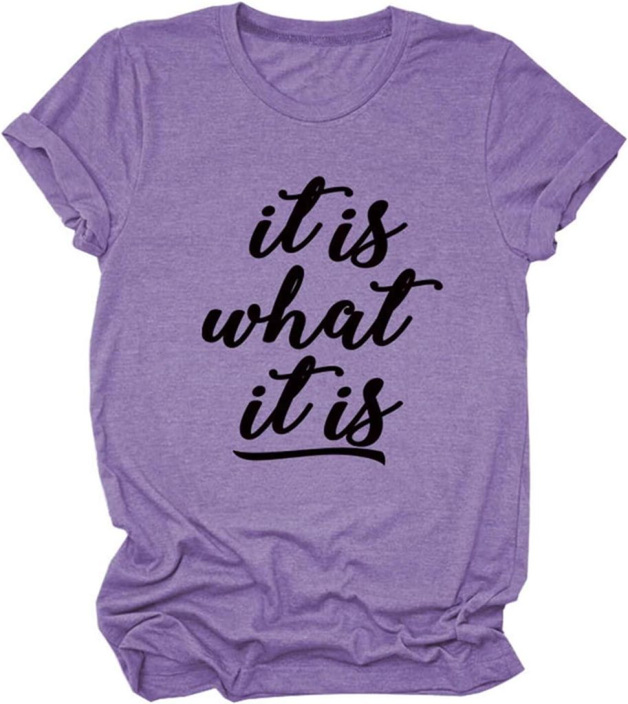 Best Women’s T-Shirt – Epokay It is What It is Tee Review