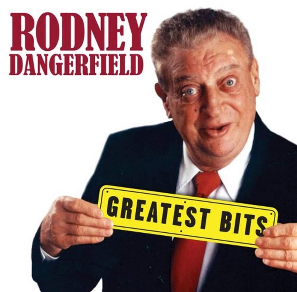Best Comedy Album – Greatest Bits Review of Rodney Dangerfield