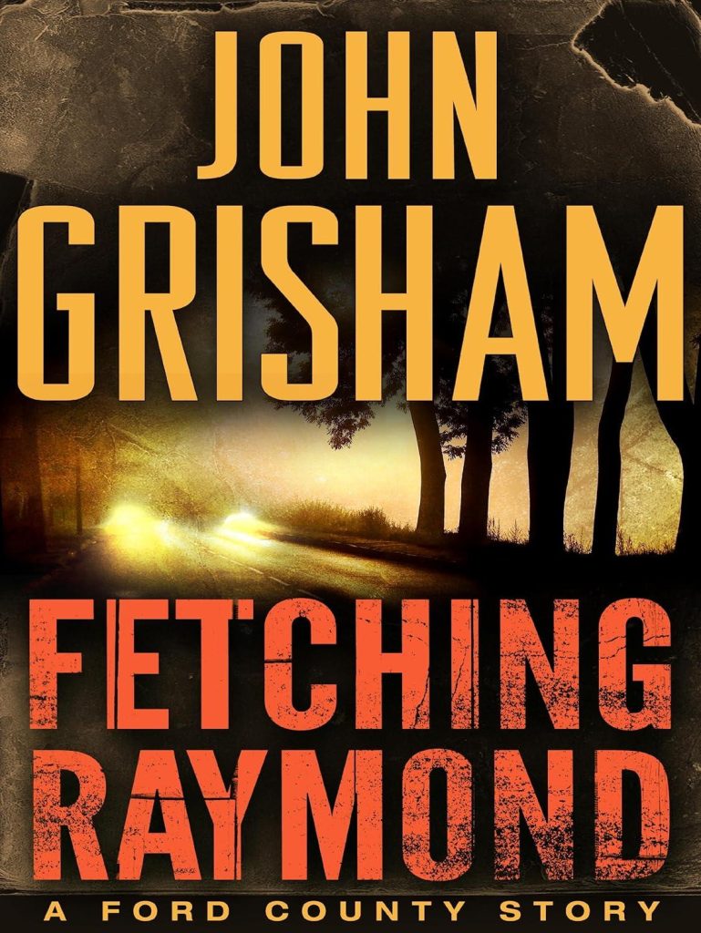 Best Literature – Fetching Raymond: A Story from the Ford County Collection Review