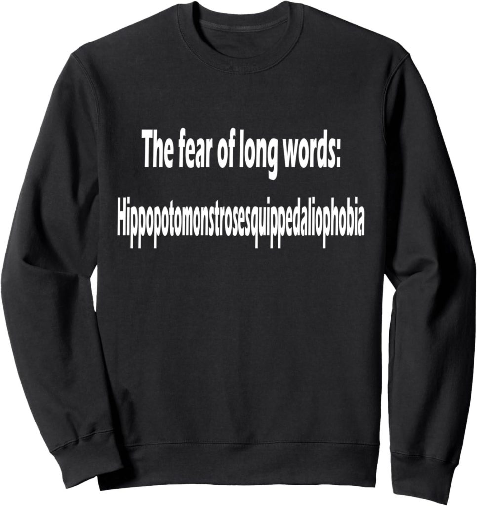 Best Novelty Sweatshirt – The Fear of Long Words Review