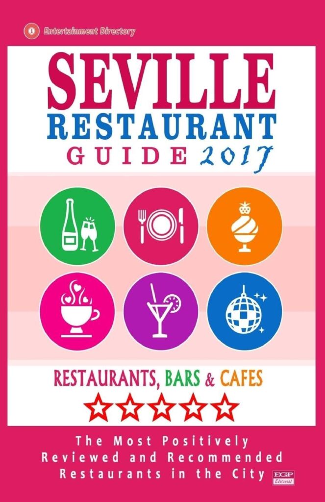 Best Restaurant Guide – Seville Restaurant Guide 2017 Review