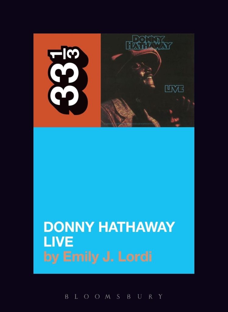 Best R&B Biographies – Donny Hathaway’s Donny Hathaway Live (33 1/3) Review