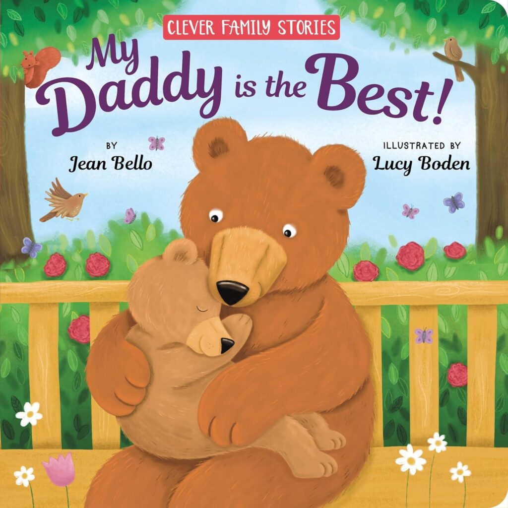 Best Children’s Book – My Daddy Is the Best! (Clever Family Stories) Review
