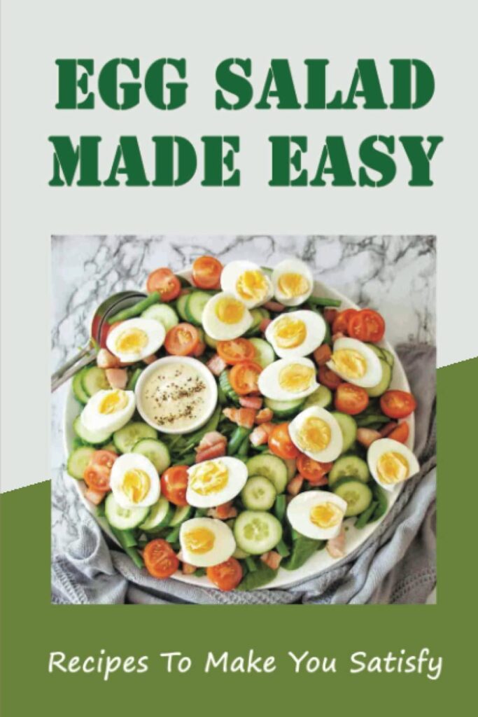 Best Food & Supplements – Egg Salad Made Easy: Recipes To Satisfy Review