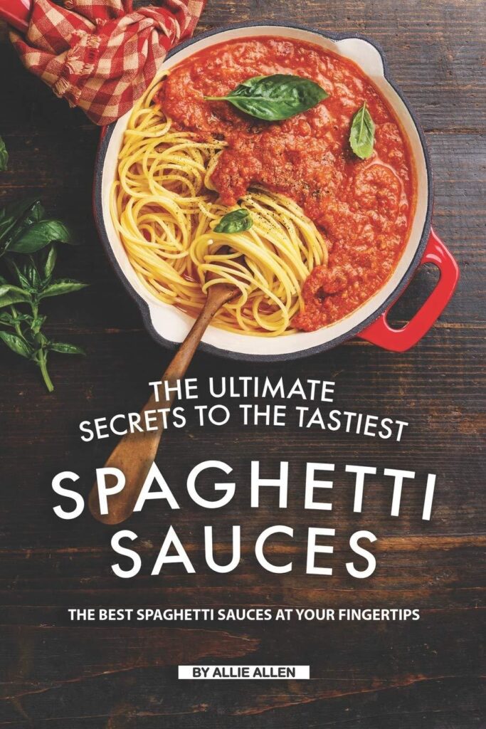 Best Spaghetti Sauce – The Ultimate Secrets for Delicious Recipes Review
