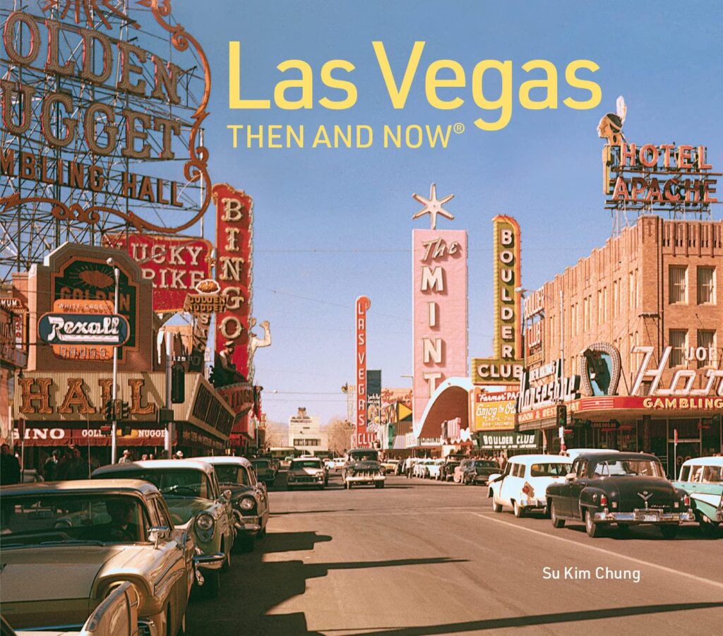 Best Travel Book – Las Vegas Then and Now: A History Review